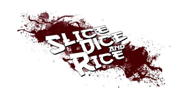 Slice, Dice & Rice