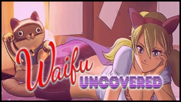 Waifu uncovered